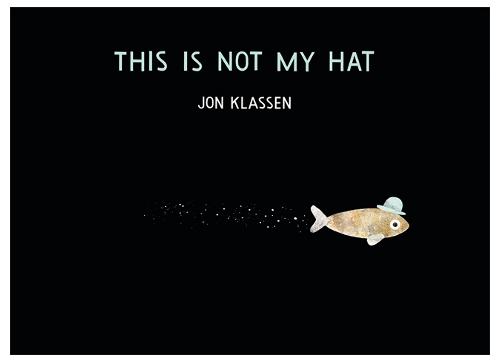 'This Is Not My Hat' by Jon Klassen