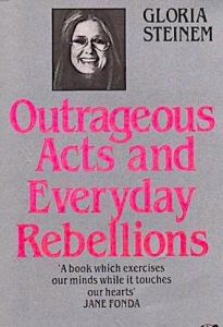 'Outrageous Acts' by Gloria Steinem